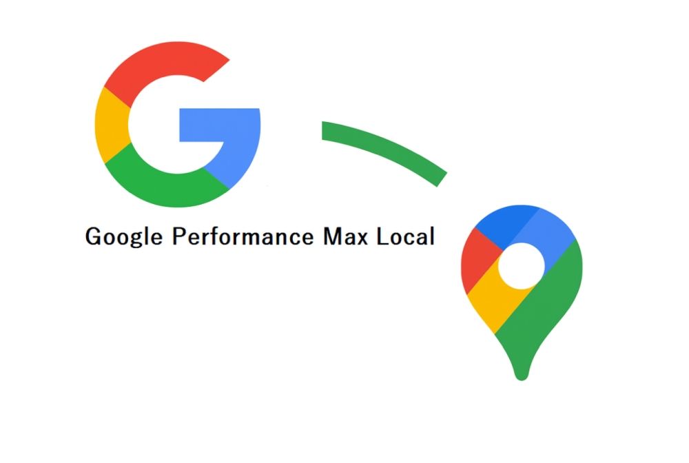 Google Performance Max local